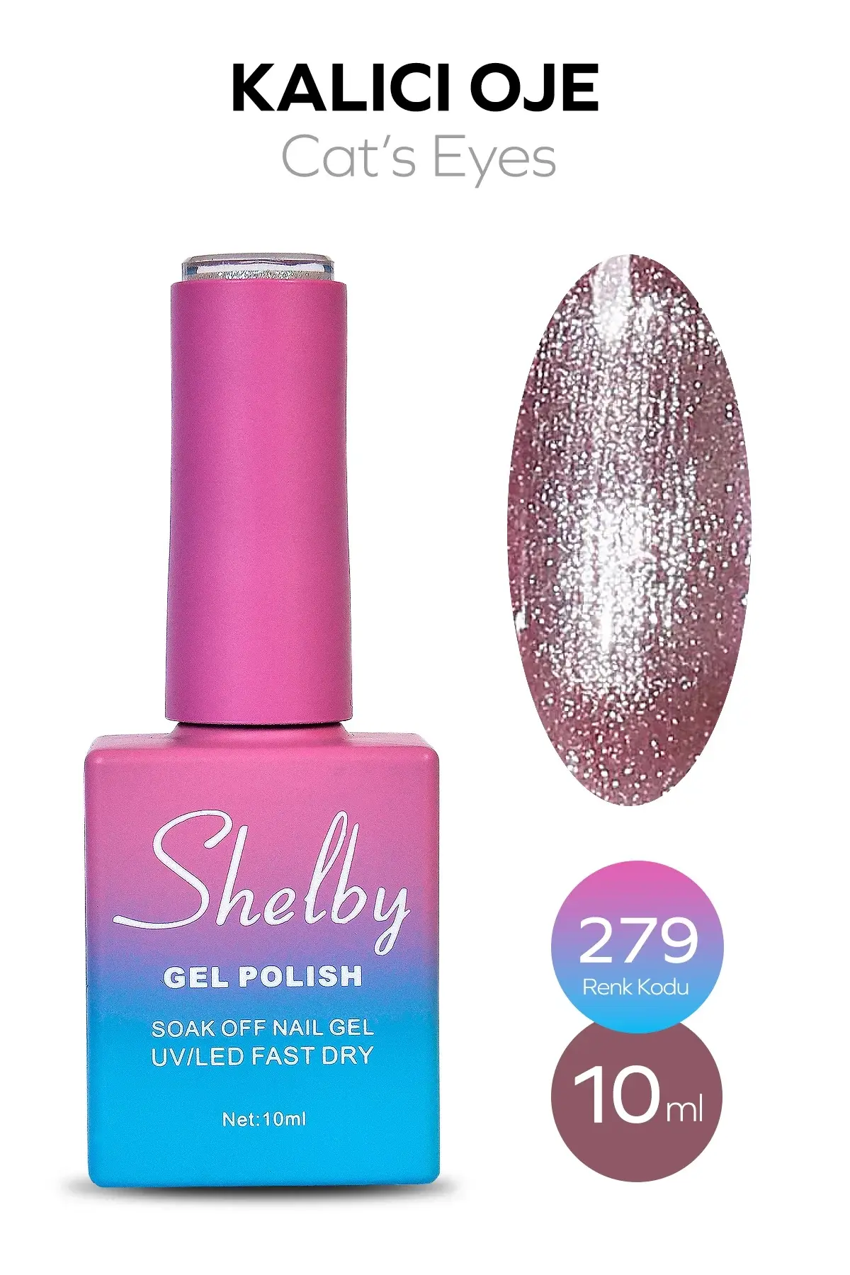 SHELBY 10 ML. A279  KEDİ GÖZÜ KALICI OJE