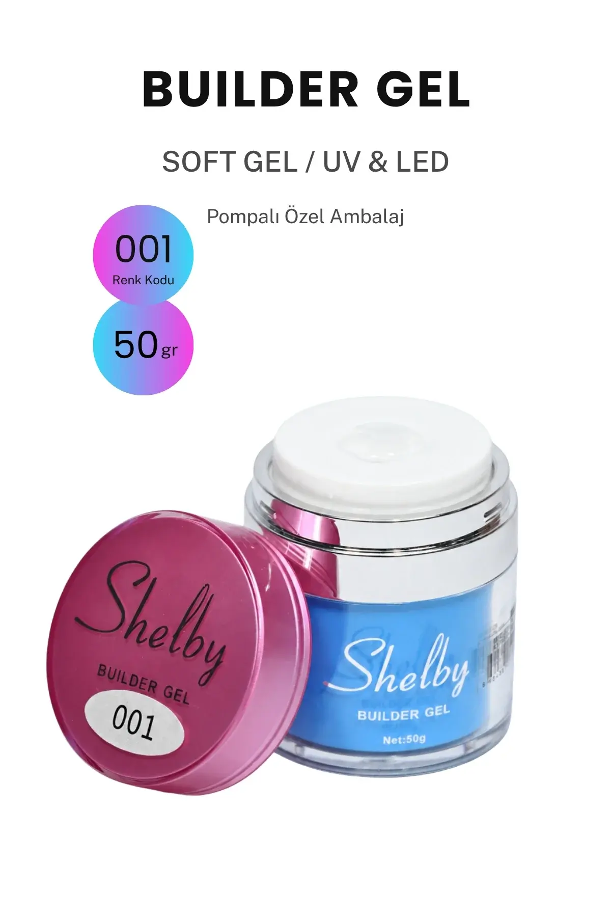 SHELBY 01 - 50 Gr. YENİ OZEL BASMALI AMBALAJ  BUILDER GEL
