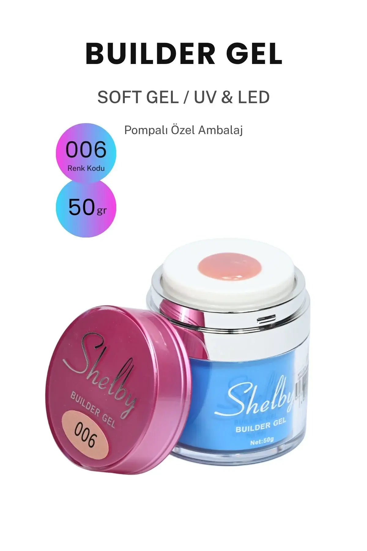 SHELBY 06 - 50 Gr. YENİ OZEL BASMALI AMBALAJ  BUILDER GEL