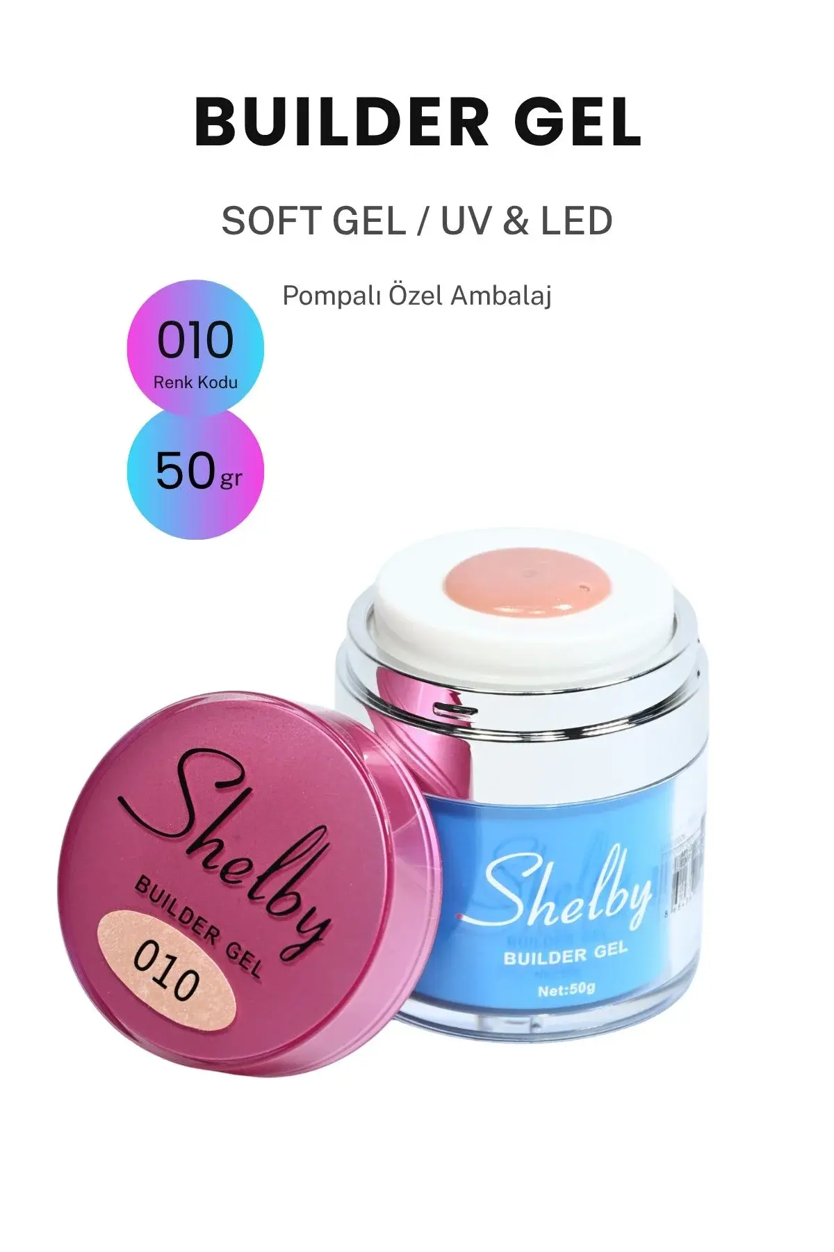 SHELBY 10 - 50 Gr. YENİ POMPALI BUILDER GEL